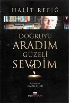 Doğruyu Aradım Güzeli Sevdim