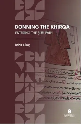 Donning the Khirqa: Entering the ufi Path