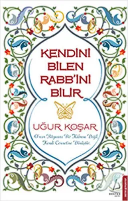 Kendini Bilen Rabb’ini Bilir