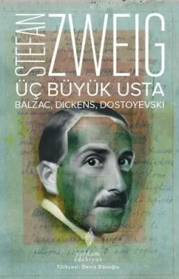 Üç Büyük Usta: Balzac, Dickens, Dostoyevski