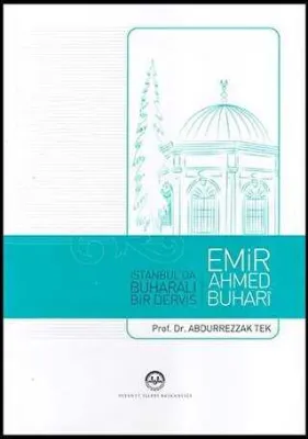 İstanbul`da Buharalı Bir Derviş Emir Ahmed Buhari