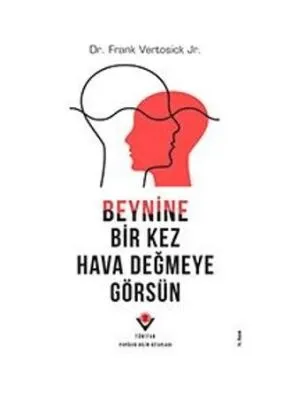Beynine Bir Kez Hava Değmeye Görsün