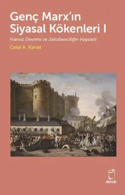 Genç Marx'ın Siyasal Kökenleri 1 - Fransız Devrimi ve Jakobenciliğin Hayaleti