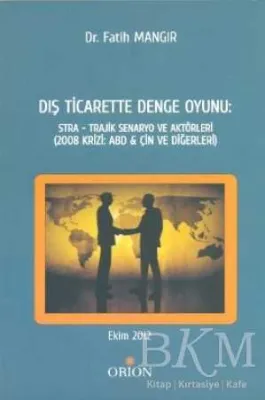 Dış Ticarette Denge Oyunu: Stra - Trajik Senaryo ve Aktörleri