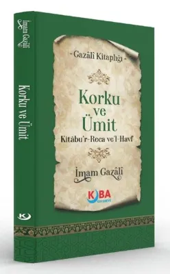 Korku ve Ümit Kitabu'r Reca ve'l Havf - Gazali Kitaplığı