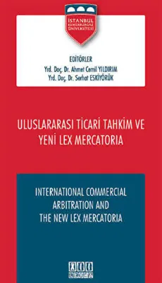 Uluslaraarası Ticari Tahkim ve Yeni Lex Mercatoria