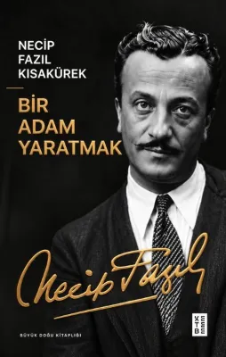 Bir Adam Yaratmak - Büyük Doğu Kitaplığı