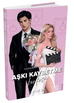 Aşkı Kaybetme Korkusu - Yıldız Çiçeği Serisi 2. Kitap