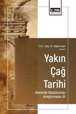 Yakın Çağ Tarihi Alanında Uluslararası Araştırmalar 3