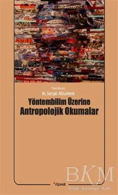 Yöntembilim Üzerine Antropolojik Okumalar