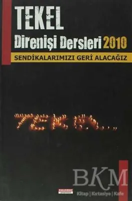 Tekel Direnişi Dersleri 2010