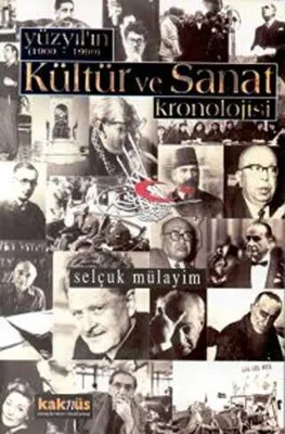 Yüzyılın 1900 - 1999 Kültür ve Sanat Kronolojisi