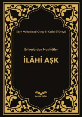 İlahi Aşk - Evliyalardan Nasihatler