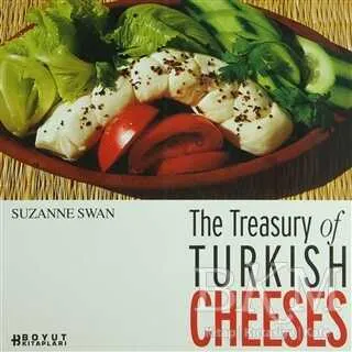 The Treasury of Turkish Cheeses Türkiye’nin Peynir Hazineleri