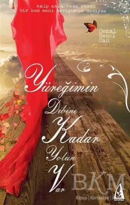 Yüreğimin Dibine Kadar Yolun Var
