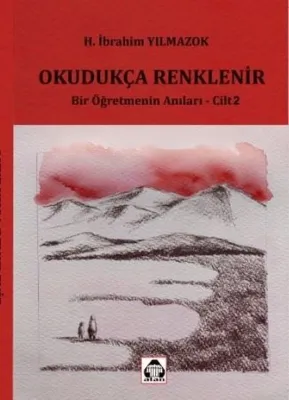 Okudukça Renklenir - Bir Öğretmenin Anıları 2