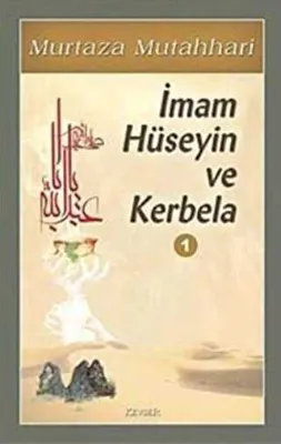İmam Hüseyin ve Kerbela Cilt 1