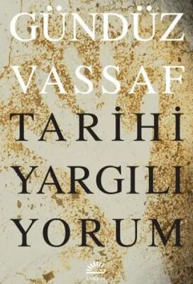 Tarihi Yargılıyorum