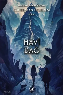 Mavi Dağ - Günebakan Üçlemesi 2