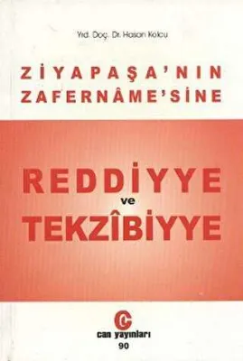 Ziya Paşa’nın Zafername’sine Reddiyye ve Tekzibiyye