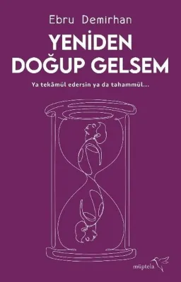 Yeniden Doğup Gelsem