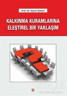 Kalkınma Kuramlarına Eleştirel Bir Yaklaşım