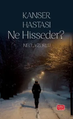 Kanser Hastası Ne Hisseder?