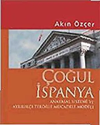 Çoğul İspanya Anayasal Sistemi ve Ayrılıkçı Terörle Mücadele Modeli