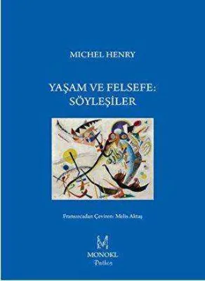 Yaşam ve Felsefe: Söyleşiler