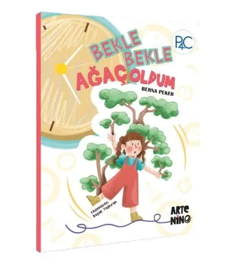 Bekle Bekle Ağaç Oldum