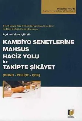 Kambiyo Senetlerine Mahsus Haciz Yolu ile Takipte Şikayet Bono - Poliçe - Çek