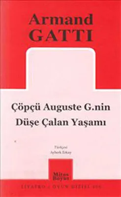 Çöpçü Auguste G.nin Düşe Çalan Yaşamı