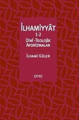 İlhammiyat 1-2 Dini Teolojik Aforizmalar