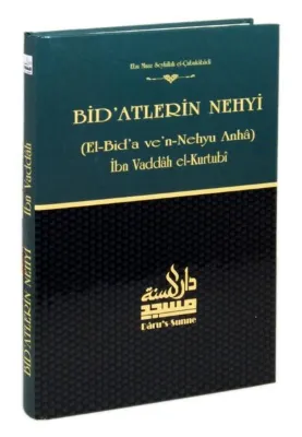 Bid'atlerin Nehyi ve Şerhu's-Sunne Tercümesi (El-Bid'a ve'n-Nehyu Anha)