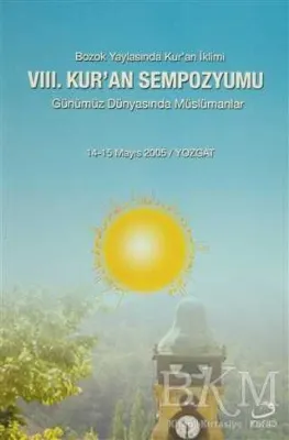 8. Kur’an Sempozyumu - Günümüz Dünyasında Müslümanlar
