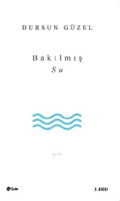 BAKILMIŞ SU