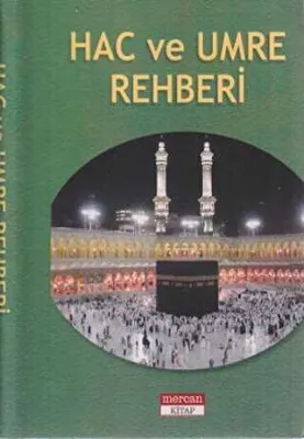 Hac ve Umre Rehberi