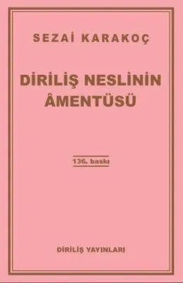 Diriliş Neslinin Amentüsü