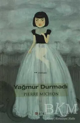 Yağmur Durmadı