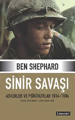 Sinir Savaşı Askerler ve Psikiyatrlar 1914-1994
