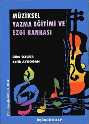 Müziksel Yazma Eğitimi ve Ezgi Bankası Üçüncü Kitap