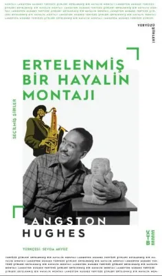Ertelenmiş Bir Hayalin Montajı - Seçilmiş Şiirler