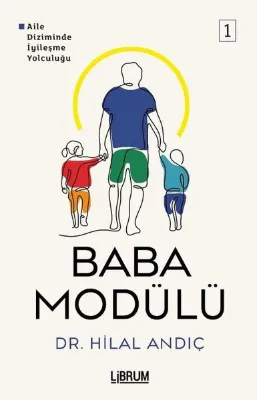 Baba Modülü 1 - Aile Diziminde İyileşme Yolculuğu