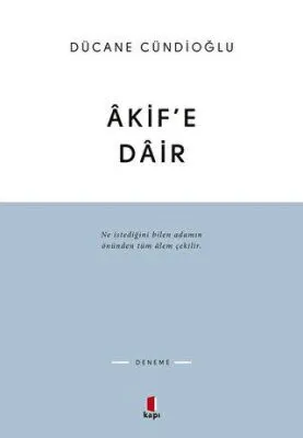 Akif’e Dair