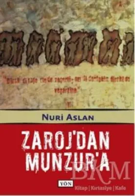 Zaroj’dan Munzur’a