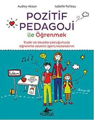 POZİTİF PEDAGOJİ İLE ÖĞRENMEK