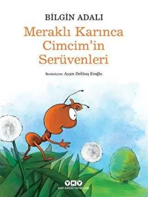 Meraklı Karınca Cimcim’in Serüvenleri