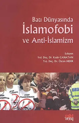 Batı Dünyasında İslamofobi ve Anti-İslamizm