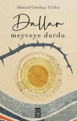 Dallar Meyveye Durdu