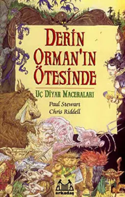 Derin Orman’ın Ötesinde Uç Diyar Maceraları 1. Kitap